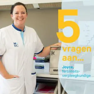 5 vragen aan Joyce, fertitliteitsverpleegkundige